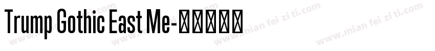 Trump Gothic East Me字体转换